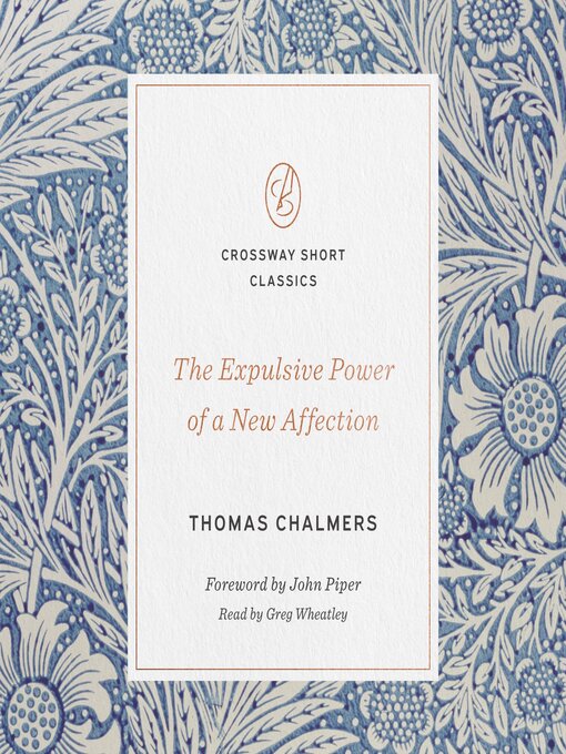 Title details for The Expulsive Power of a New Affection by Thomas Chalmers - Available